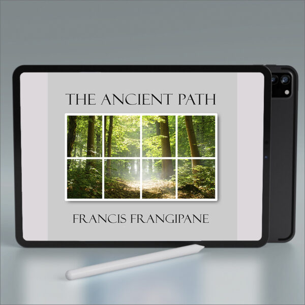 The Ancient Path - Messages 7 & 8 - Video Series Download