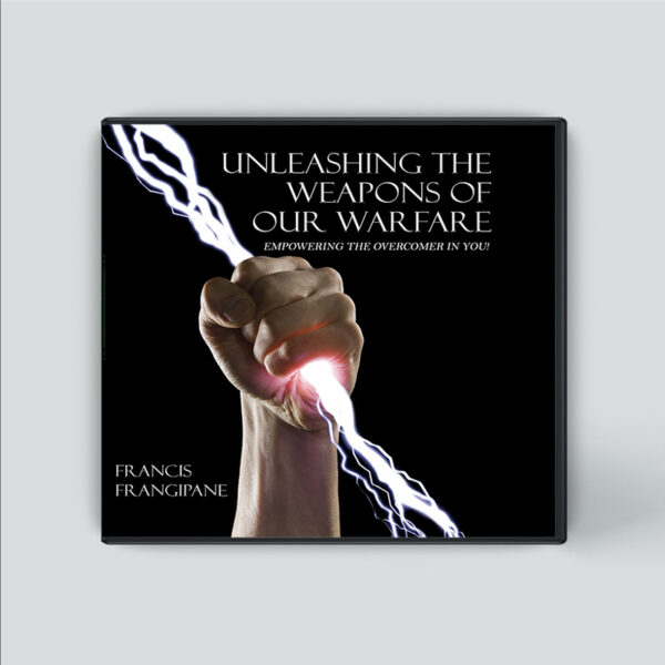 Unleashing the Weapons of Our Warfare – Audio Series CD