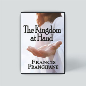 NEW! - The Kingdom at Hand – Audio Series CD